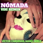 Manú, Beele, Victor Cardenas – Nómada Viic Remix