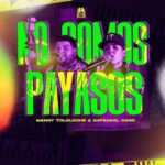 Manny Tololoche Ft. Natanael Cano – No Somos Payasos