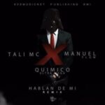 Manuel Flow Ft. Quimico Ultra Mega, Tali – Se Habla De Mi Remix