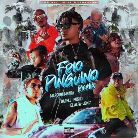 Marconi Impara Ft. Darell, El Alfa, Pusho, Jon Z – Frio Pinguino Remix