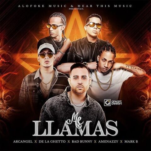 Mark B Ft. Arcangel, De La Ghetto, Bad Bunny, El Nene La Amenaza Amenazzy – Me Llamas