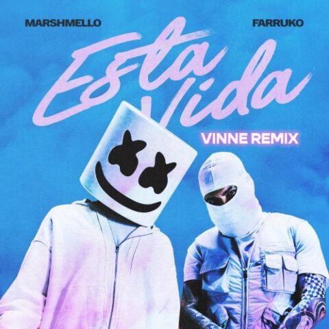 Marshmello, Farruko, Vinne – Esta Vida, Vinne Remix