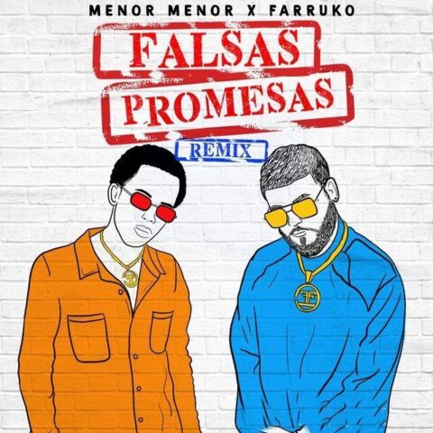 Menor Menor Ft. Farruko – Falsas Promesas Remix