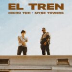 Micro TDH Ft. Myke Towers – El Tren