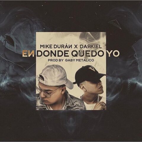 Mike Duran Ft. Darkiel – En Donde Quedo Yo