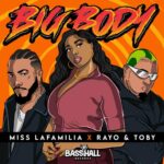 Miss Lafamilia, Rayo Y Toby – Big Body