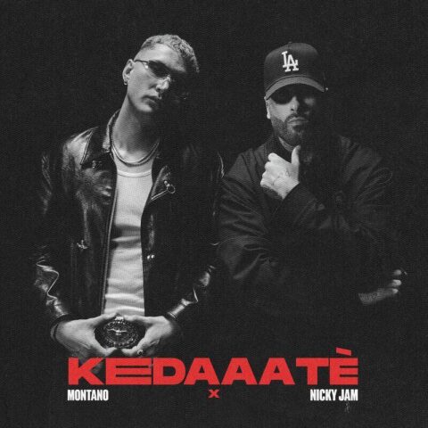 Montano, Nicky Jam – KEDaaaTé