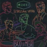 Morat Ft. Sebastián Yatra – Bajo La Mesa