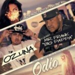 Mr. Frank Ft. Ozuna – Odio