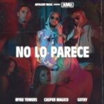 Myke Towers Ft. Casper Magico, Gotay – No Lo Parece
