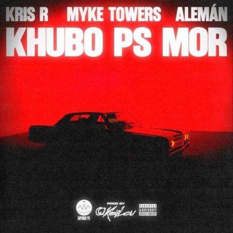 Myke Towers, Kris R., Alemán – K HUBO PS MOR