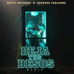 Natti Natasha Ft. Chencho Corleone – Deja Tus Besos Remix