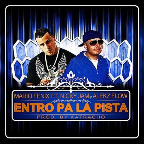 Mario Fenix Ft. Nicky Jam, Alekz Flow – Entro Pa La Pista