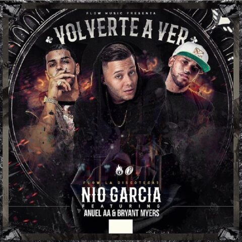 Nio Garcia Ft. Anuel AA, Bryant Myers – Volverte A Ver