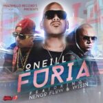 Oneill Ft. Wisin, Ñengo Flow – Furia
