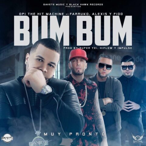 Opi Ft. Farruko, Alexis Y Fido – Bum Bum