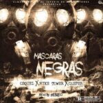 Osquel Ft. Myke Towers, Casper Mágico, Pacho El Antifeka – Mascaras Negras