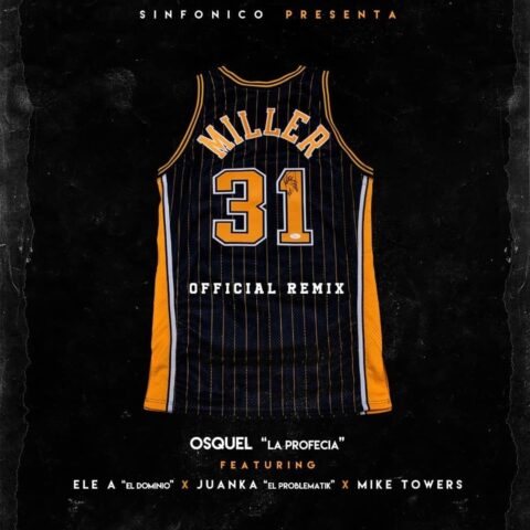 Osquel La Profecia, Ele A El Dominio, Juanka El Problematik, Myke Towers – 31 Como Miller Remix