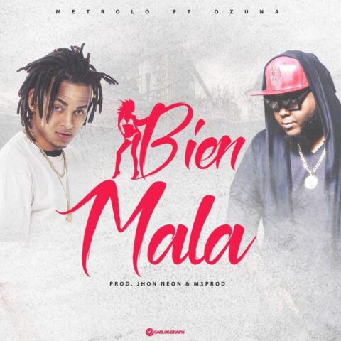 Ozuna Ft. El Metrolo – Bien Mala