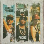 Pacho El Antifeka Ft. Daddy Yankee, Bad Bunny – Como Soy