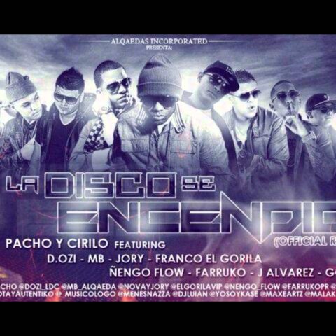 Pacho Y Cirilo Ft. D.OZi, MB Alqaeda, Jory, Franco El Gorila, Ñengo Flow, J Alvarez, Farruko, Gotay – La Disco Se Encendio Remix