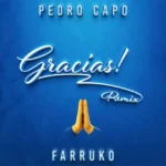 Pedro Capó, Farruko – Gracias Remix