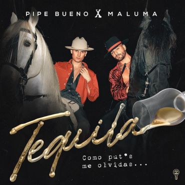 Pipe Bueno Ft. Maluma – Tequila