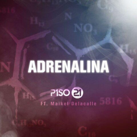 Piso 21 Ft. Maikel Delacalle – Adrenalina