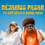 Pj Sin Suela, Young Miko – Dejanos Pasar