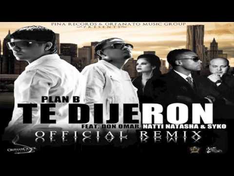 Plan B Ft. Don Omar, Natti Natasha, Syko El Terror – Te Dijeron