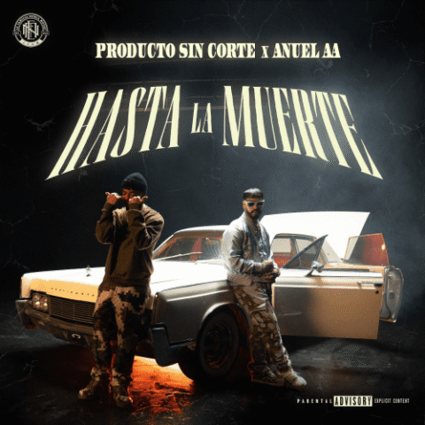 Producto Sin Corte, Anuel AA – Hasta La Muerte
