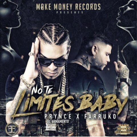 Prynce El Armamento Ft. Farruko – No Te Limites Baby