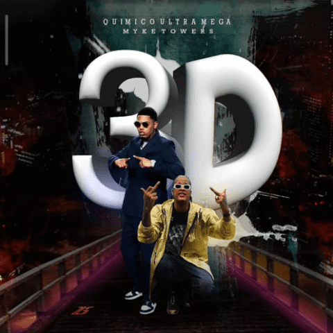 Químico Ultra Mega, Myke Towers – 3D
