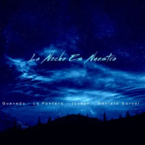 Quevedo, La Pantera, Juseph, Daniela Garsal – La Noche Es Nuestra