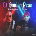 Quimico Ultra Mega Ft. Tony Brey – El Sonido Pesa