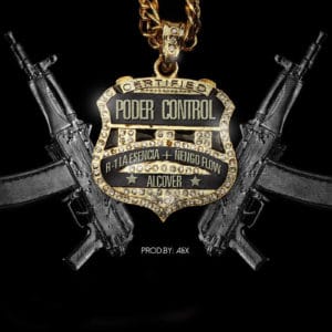 R-1 La Esencia Ft. Ñengo Flow, Alcover – Poder Control