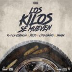 R-1 La Esencia Ft. Ñejo, Lito Kirino, Jamby – Los Kilos Se Mueven