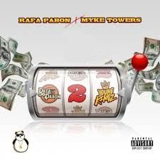 Rafa Pabön Ft. Myke Towers – Dos