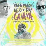 Rafa Pabon Ft. Ñejo, KRZ – Guaya