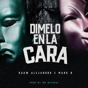 Rauw Alejandro, Mark B – Dimelo En La Cara