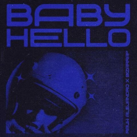 Rauw Alejandro, Bizarrap – Baby Hello