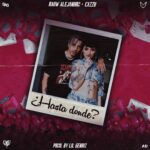 Rauw Alejandro Ft. Cazzu – Hasta Donde