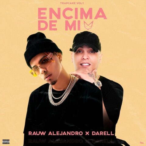 Rauw Alejandro Ft. Darell – Encima De Mi