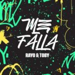 Rayo Y Toby – Me Falla