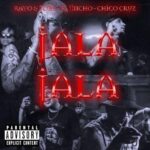 Rayo Y Toby Ft. El Jincho, Chico Cruz – Jala Jala