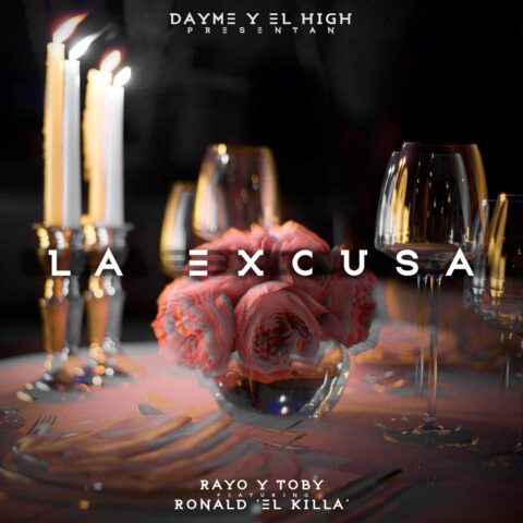 Rayo Y Toby Ft. Ronald El Killa – La Excusa