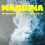 Rayo Y Toby, LEGEND EFFECT, Cholo – Máquina