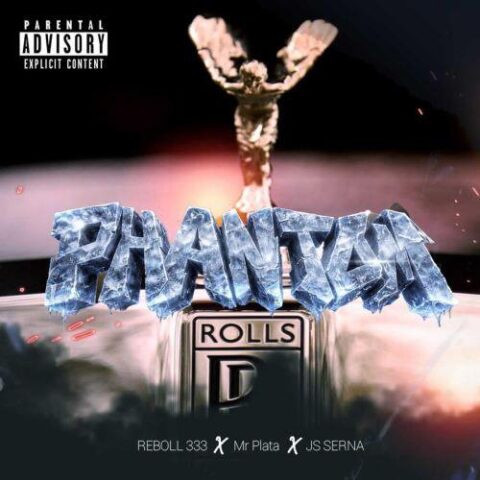 Reboll333, Mr Plata, JS Serna – Phantom