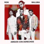 Reik Ft. Maluma – Amigos Con Derechos