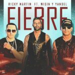 Ricky Martin Ft. Wisin Y Yandel – Fiebre